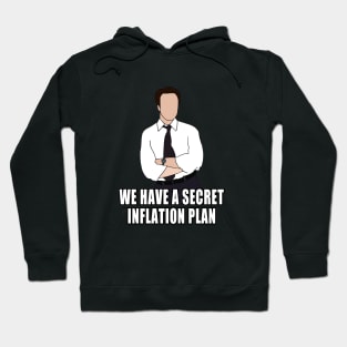 we have a secret inflation plan Hoodie